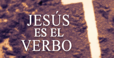 ¿Por qué se llama a Jesús el Verbo? ¿Por qué se llama a Jesús el Verbo?