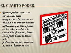 ¿Por qué se llama a la prensa el cuarto poder? ¿Por qué se llama a la prensa el cuarto poder?