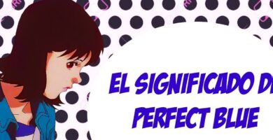 ¿Por qué se llama Perfect Blue? ¿Por qué se llama Perfect Blue?